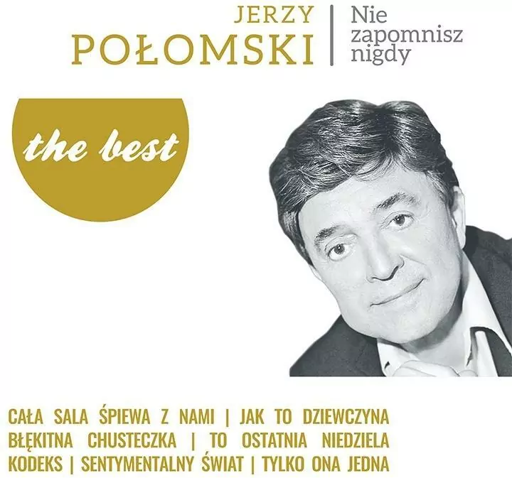Jerzy Połomski. Nie zapomnisz nigdy. The Best - tantis.pl