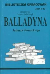 Balladyna Juliusza Słowackiego. Biblioteczka Opracowań. Zeszyt 80 - tantis.pl