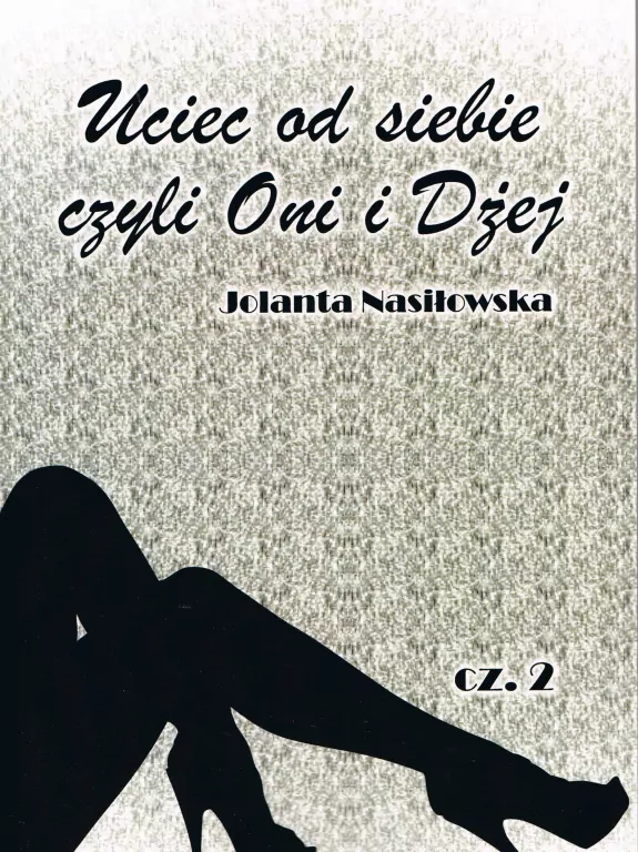 Uciec od siebie, czyli Oni i Dżej cz.2 - tantis.pl