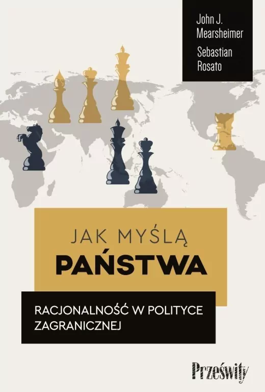 Jak myślą państwa. Racjonalność w polityce zagranicznej - tantis.pl