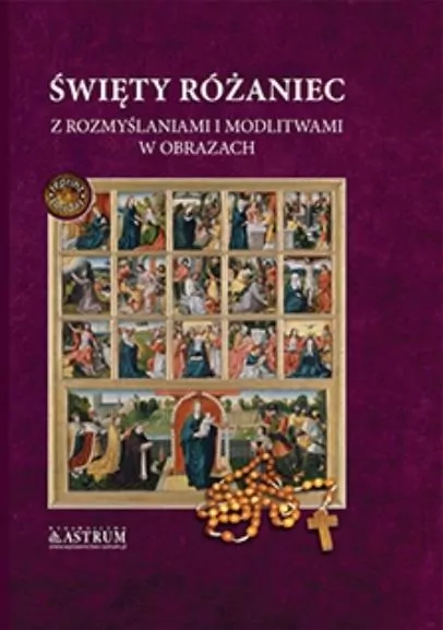 Święty różaniec z rozmyślaniami i modlitwami w obrazkach - tantis.pl