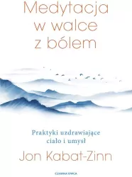 Medytacja w łagodzeniu bólu