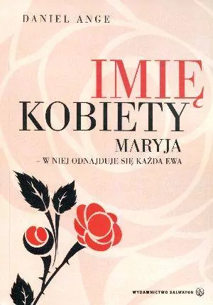 Imię kobiety. Maryja - w niej odnajduje... - tantis.pl