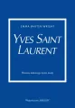 Yves Saint Laurent. Historia kultowego domu mody - tantis.pl