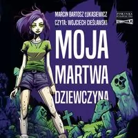Moja martwa dziewczyna audiobook - tantis.pl