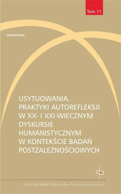 Usytuowania. Praktyki autorefleksji w XX- i XXI-w. - tantis.pl