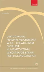 Usytuowania. Praktyki autorefleksji w XX- i XXI-w.