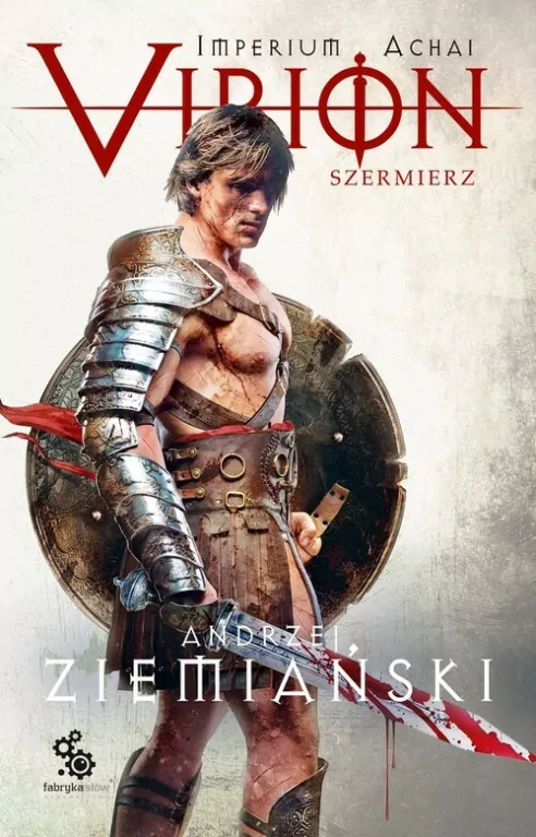 Virion. Szermierz. Imperium Achai. Tom 4 - tantis.pl