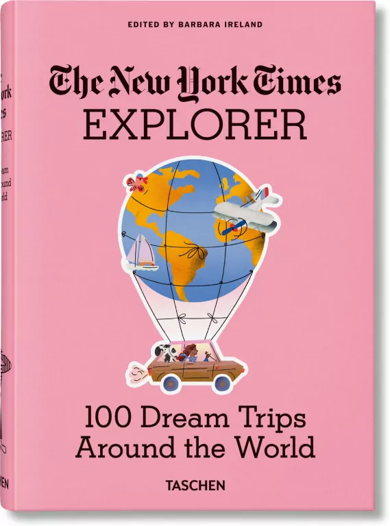 The New York Times Explorer. 100 Dream Trips Around the World wer. angielska - tantis.pl