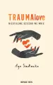 TraumaLove. Nieutulone dziecko we mnie - tantis.pl