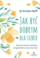 Jak być dobrym dla siebie - tantis.pl