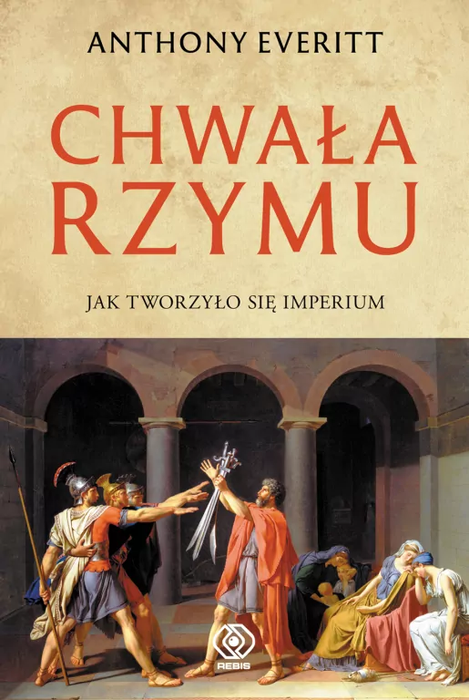 Chwała Rzymu. Jak tworzyło się imperium - tantis.pl