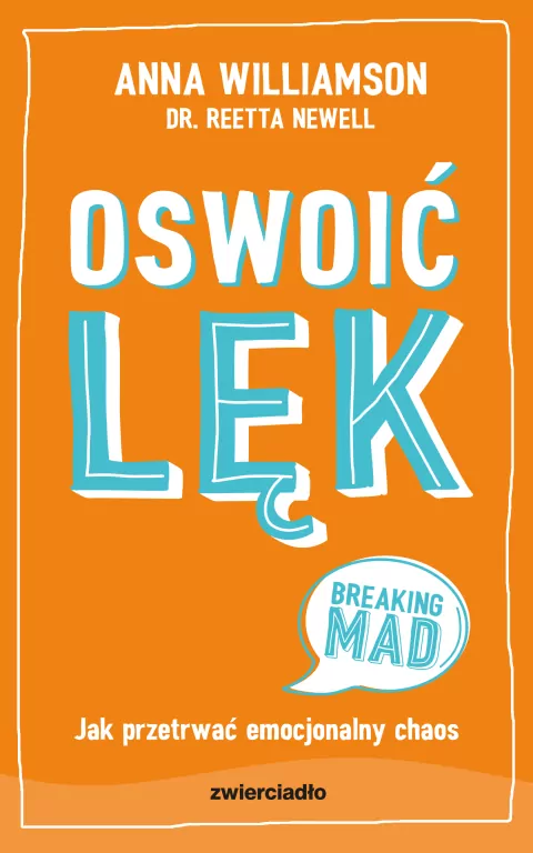 Oswoić lęk. Jak przetrwać emocjonalny chaos - tantis.pl