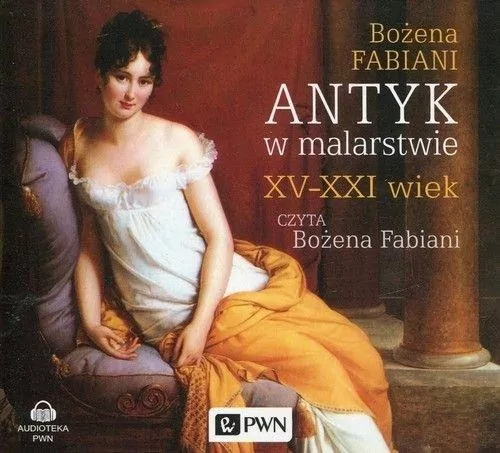 Antyk w malarstwie XV-XXI wiek. Audiobook - tantis.pl