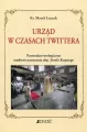 Urząd w czasach Twittera Pastoralno-teologiczne studium nauczania abp. Józefa Kupnego - tantis.pl
