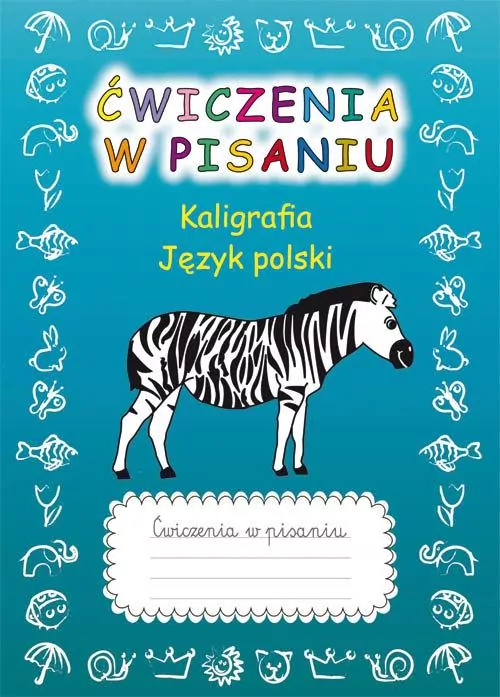 Kaligrafia. Język polski. Ćwiczenia w pisaniu - tantis.pl