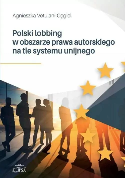 Polski lobbing w obszarze prawa autorskiego na tle systemu unijnego - tantis.pl