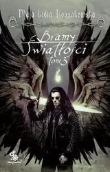 Bramy Światłości. Tom 3