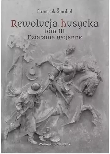 Korzenie czeskiej reformacji. Rewolucja husycka. Tom 2 - tantis.pl