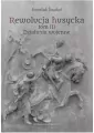 Korzenie czeskiej reformacji. Rewolucja husycka. Tom 2 - tantis.pl
