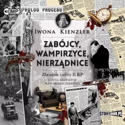 CD MP3 Zabójcy, wampirzyce, nierządnice. Zbrodnie i afery II RP. Audiobook