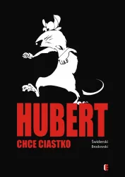 Hubert chce ciastko.