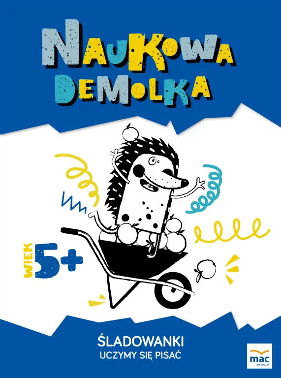 Śladowanki. Uczymy się pisać 5+. Naukowa demolka - tantis.pl