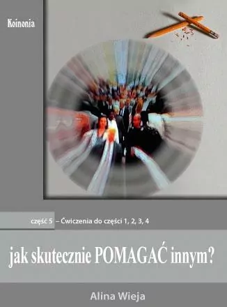Jak skutecznie pomagać innym? cz.5. Ćwiczenia - tantis.pl