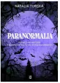 Paranormalia. Prawdziwe historie o nadprzyrodzonych doświadczeniach - tantis.pl