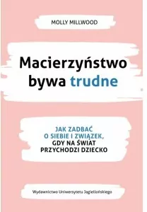 Macierzyństwo bywa trudne - tantis.pl