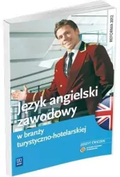 Język angielski zawodowy w branży turystyczno-hotelarskiej. Zeszyt ćwiczeń