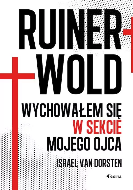 Ruinerwold. Uciekłem z sekty mojego ojca - tantis.pl