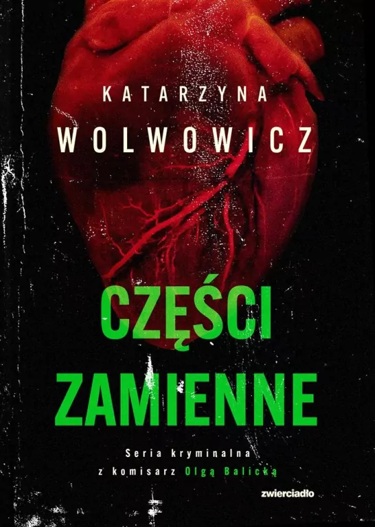 Części zamienne. Seria kryminalna z komisarz Olgą Balicką. Tom 6 - tantis.pl