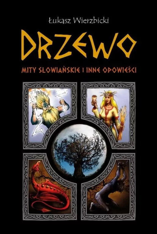 Drzewo. Mity słowiańskie i inne opowieści - tantis.pl