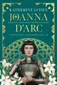 Joanna d'Arc. Dziewczyna, wojowniczka, heretyczka - tantis.pl