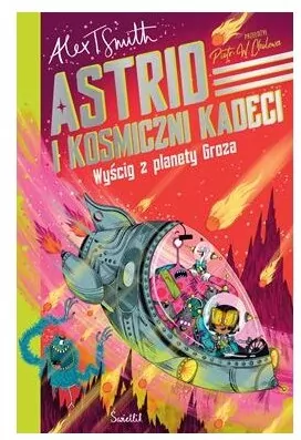 Wyścig z planety Groza Astrid i kosmiczni kadeci Tom 2 - tantis.pl