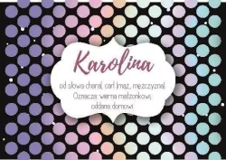 Magnes z imieniem Karolina oraz krótkim opisem