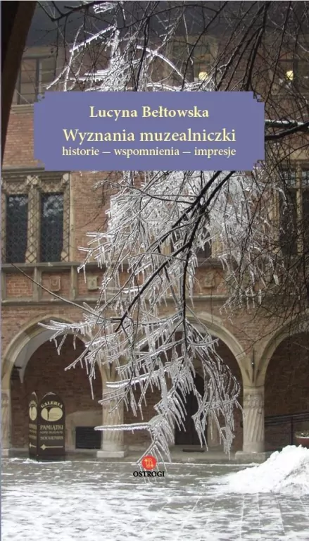 Wyznania muzealniczki. Historie - wspomnienia... - tantis.pl