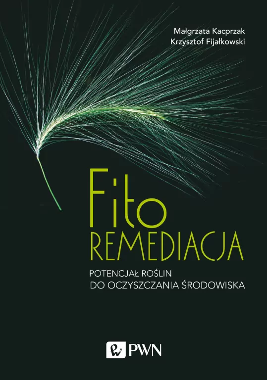 Fitoremediacja. Potencjał roślin do oczyszczania środowiska - tantis.pl