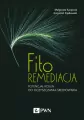 Fitoremediacja. Potencjał roślin do oczyszczania środowiska - tantis.pl