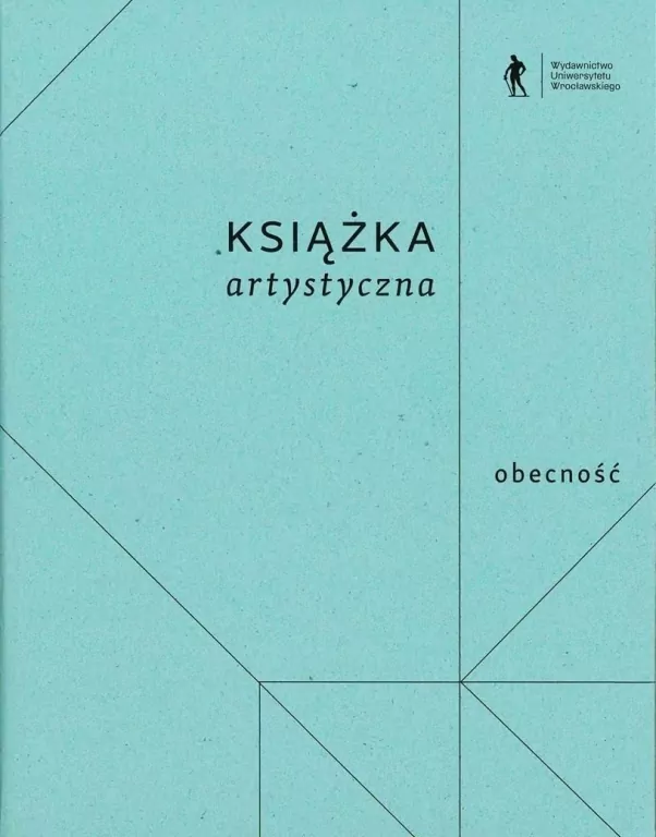 Książka artystyczna. Obecność i nieobecność - tantis.pl
