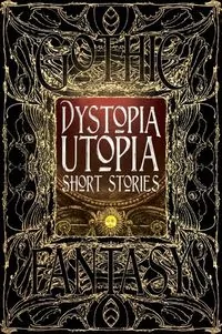 Dystopia Utopia. Short Stories - tantis.pl