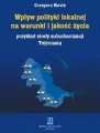 Wpływ polityki lokalnej na warunki i jakość życia - tantis.pl