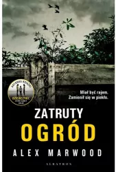 Zatruty ogród. Thriller psychologiczny