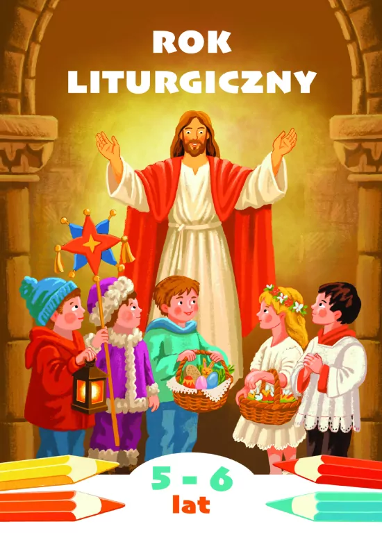 Rok liturgiczny. Kolorowanka do katechezy dzieci.. - tantis.pl