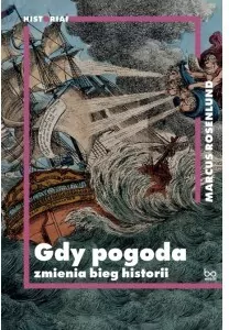 Gdy pogoda zmienia bieg historii - tantis.pl