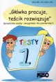 Główka pracuje, teścik rozwiązuje. Testy 1 - tantis.pl