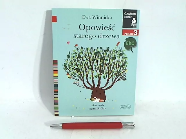 Opowieść starego drzewa. Poziom 3. Czytam sobie EKO - tantis.pl