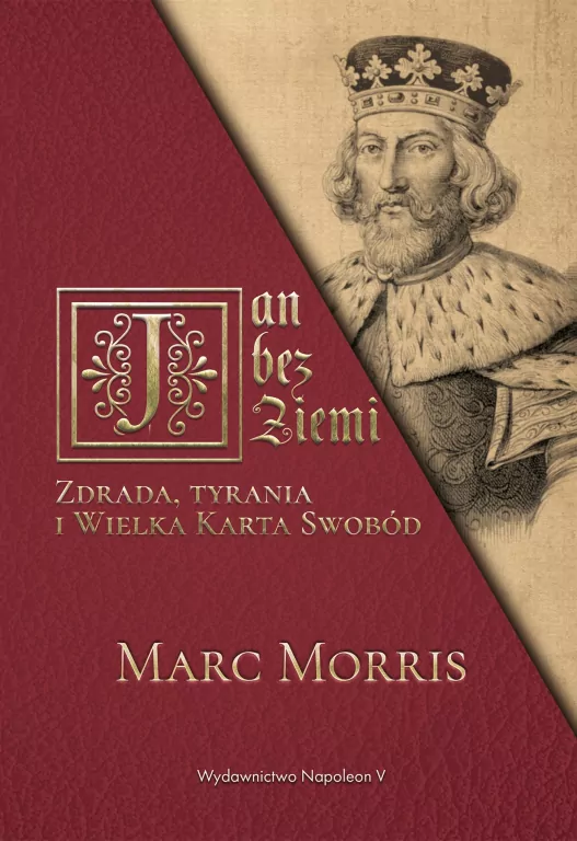 Jan bez Ziemi. Zdrada, tyrania i Wielka Karta... - tantis.pl