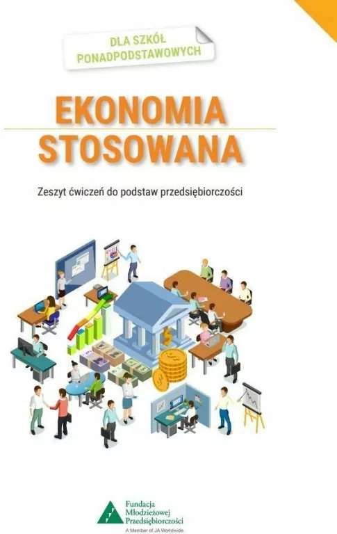Ekonomia stosowana. Zeszyt ćwiczeń do podstaw przedsiębiorczości - tantis.pl